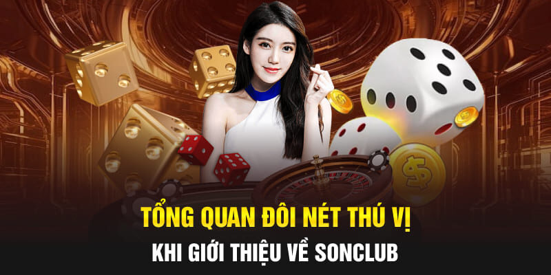 Giới Thiệu Về SONCLUB - Thiên Đường Giải Trí Top 1 Hàng Đầu